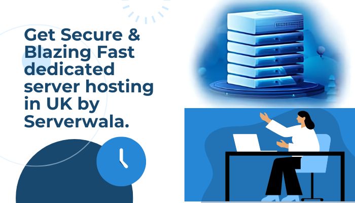 Get Secure & Blazing Fast dedicated server hosting in UK by Serverwala.